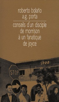 Conseils d'un disciple de Morrison à un fanatique de Joyce suivi de Journal de Bar