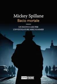 Bacio mortale. Mike Hammer (Vol. 6)
