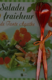 Salades fraîcheur de Tante Agathe