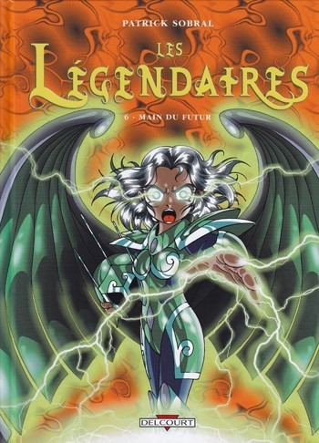Les Légendaires, Tome 6 : Main du futur