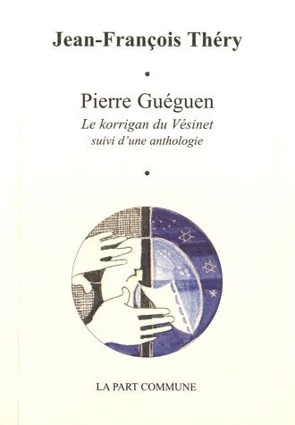 Pierre Guéguen : Le korrigan du Vésinet suivi d'une anthologie