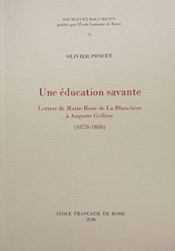 Une éducation savante : Lettres de Marie-René de La Blanchère à Auguste Geffroy (1878-1886)