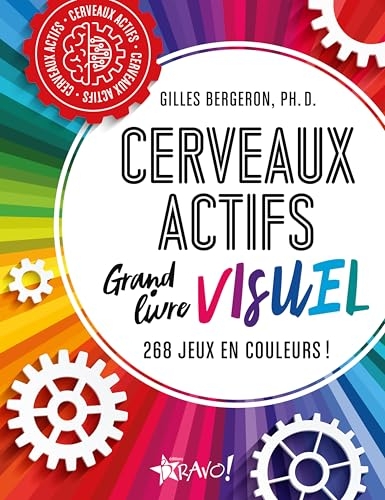 Cerveaux actifs - Grand livre visuel: 268 jeux en couleurs !