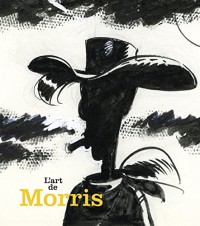 L'Art de Morris - tome 0 - Art de Morris (L')