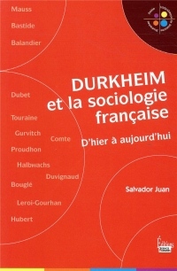 Durkheim et la sociologie française. D'hier à aujourd'hui