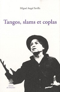 Tangos, slams et coplas