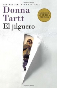 El jilguero: (The Goldfinch--Spanish-language edition)