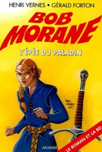 Bob Morane : L'Epée du Paladin