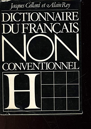 Dictionnaire du Francais non conventionnel [9782010073823]