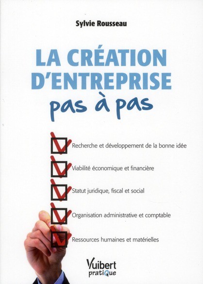 La création d'entreprise pas à pas