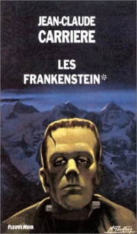 Les Frankenstein, tome 1 : La Tour de Frankestein - Le Pas de Frankestein - La Nuit de Frankestein