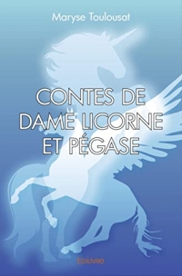 Contes de Dame Licorne et Pégase