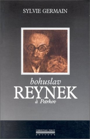 Bohuslav Reynek à Petrkov [9782868081148]