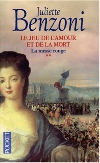 Le jeu de l'amour et de la mort, tome 2 : La Messe rouge