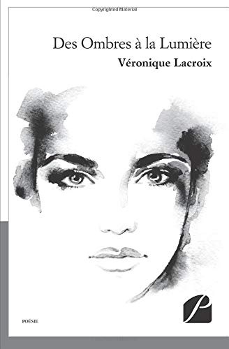 Des Ombres à la Lumière