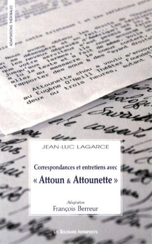 Correspondances et entretiens avec Attoun & Attounette