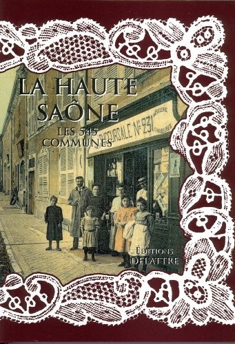 La Haute Saone, les 545 Communes
