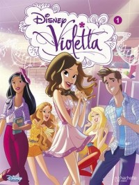Disney - Violetta - tome 1