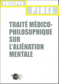 Traité médico-philosophique sur l'aliénation mentale