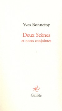 Deux scènes et notes conjointes