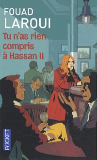 Tu n'as rien compris à Hassan II