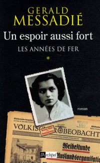 Un espoir aussi fort, Tome 1 : Les années de fer