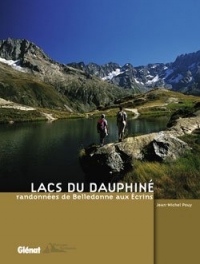 Lacs du Dauphiné : Randonnées de Belledonne aux Ecrins