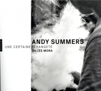 Andy Summers. Une certaine étrangeté. Photographies, 1979-2018