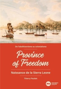 Province of Freedom: Naissance de la Sierra Leone