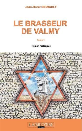 Le brasseur de Valmy : Tome 1