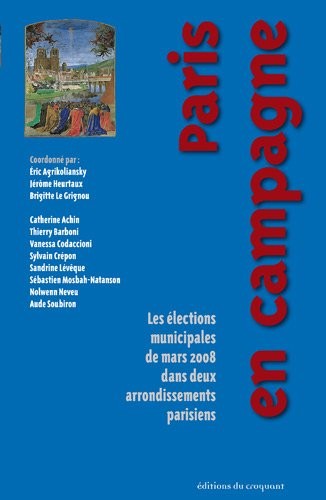 Paris en campagne : Les élections municipales de mars 2008 dans deux arrondissements parisiens