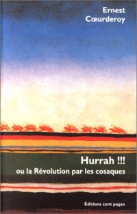 Hurrah !!! ou la Révolution par les Cosaques