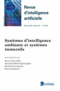 SYSTEMES D'INTELLIGENCE AMBIANTE ET SYSTEMES IMMERSIFS (REVUE D'INTELLIGENCE ARTIFICIELLE RSTI SERIE
