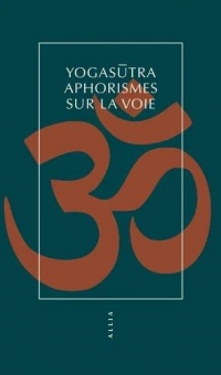 Yogasūtra Aphorismes sur la voie