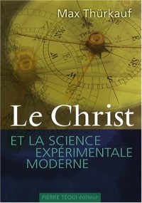 Le Christ et la Science Experimentale Moderne