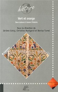 Vert et Orange, Deux Couleurs a Travers l'Histoire