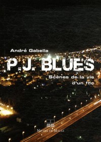 P.J. Blues : Scènes de la vie d'un flic
