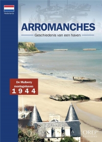 Arromanches, Geschiedenis van een haven - Néerlandais