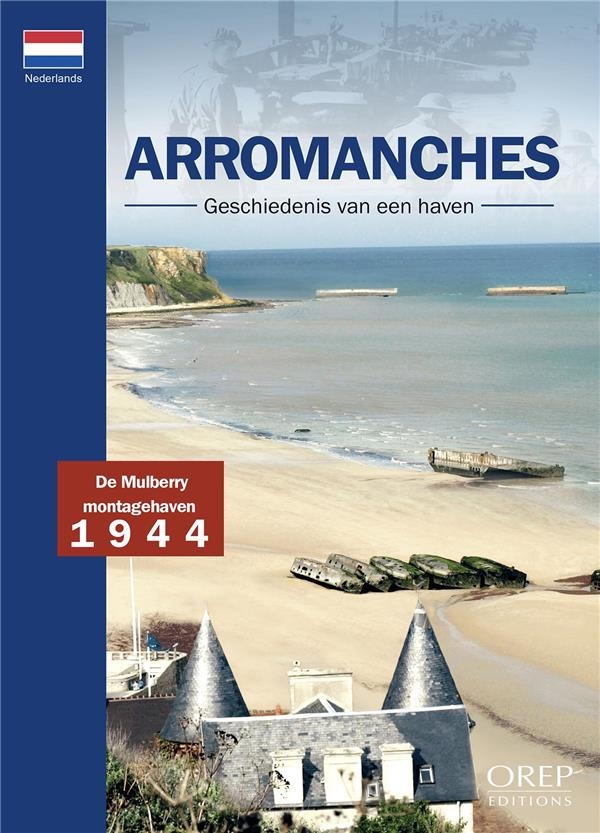 Arromanches, Geschiedenis van een haven - Néerlandais