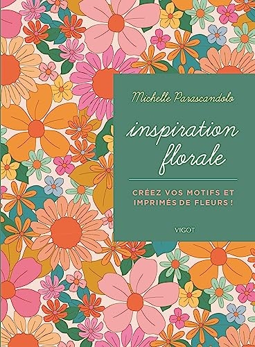 Inspiration florale: Créez vos motifs et imprimés de fleurs !