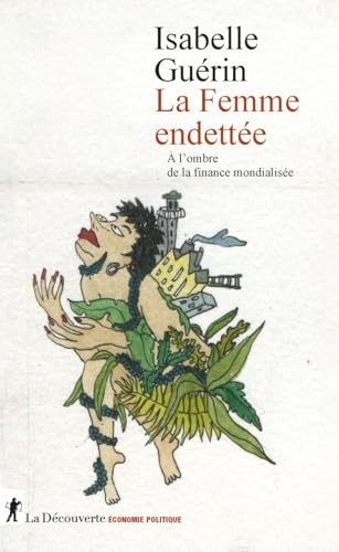 La femme endettée: À l'ombre de la finance mondialisée