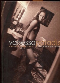 Vanessa Paradis: Natural high tour : légendes Vanessa Paradis
