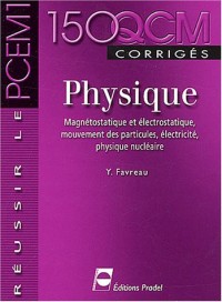 Physique - Magnétostatique et électrostatique, mouvement des particules, électricité, physique nucléaire - Réussir le PCEM1