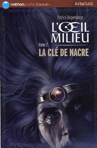 L'oeil du milieu, Tome 2 : La clé de nacre