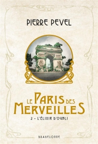 Le Paris des merveilles, T2 : L'Élixir d'oubli