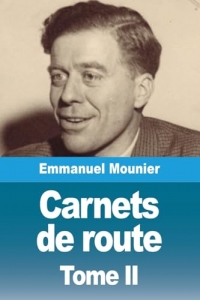 Carnets de route: Tome II. Les certitudes difficiles