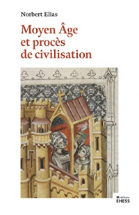 Moyen Age et Proces de Civilisation