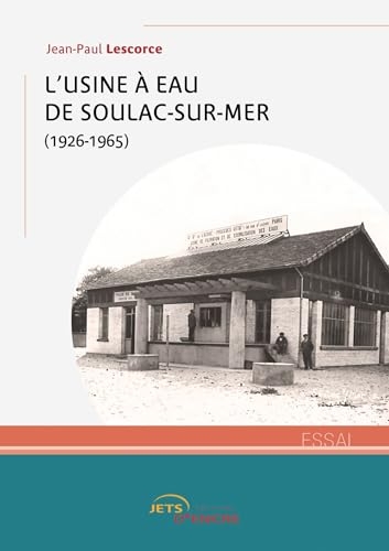 L'usine à eau de Soulac (1926-1965)