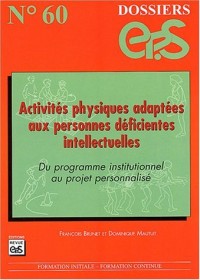 Activités physiques adaptées aux personnes déficientes intellectuelles : Du programme institutionnel au projet personnalisé