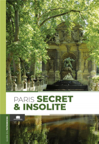 Paris Secret et Insolite